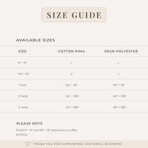 May include: A size guide chart with a light beige background and dark brown text. It lists available sizes for Cotton Pima and Spun Polyester fabrics, including 9" x 9", 29" x 18", 1 Yard, 3 Yards, and 5 Yards, with specific dimensions for each.
