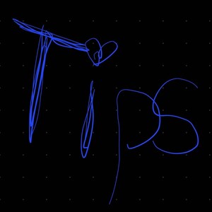May include: A digital graphic on a black background with a grid of white dots. The word Tips is written in a bright blue, hand-drawn script style. The letter T is elongated, and a small blue heart shape is positioned above the letter i.
