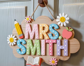 Personalized Teacher 3D Wooden Door Sign, Teacher Door Hanger, Cute Teacher Door Sign, Teacher Gift, Custom Teacher Name, Classroom Decor