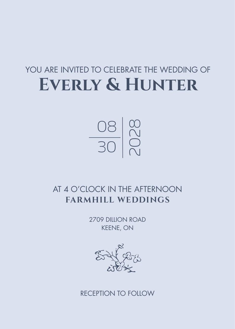 K&ouml;nnte beinhalten: Eine hellblaue Hochzeitseinladung mit den Namen EVERLY & HUNTER in einer serifenbetonten Schriftart. Das Datum ist der 30. August 2028. Die Einladung enth&auml;lt die Uhrzeit, den Ort und ein Blumendesign am unteren Rand. Der Text "Empfang folgt" ist ebenfalls enthalten.