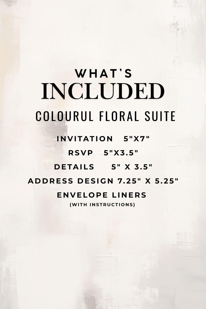 K&ouml;nnte beinhalten: Text auf hellem Hintergrund: &bdquo;WHAT'S INCLUDED&ldquo; gefolgt von &bdquo;COLOURUL FLORAL SUITE&ldquo;. Enth&auml;lt Einladung (12,7cm x 17,8cm), RSVP (12,7cm x 8,9cm), Details (12,7cm x 8,9cm), Adressdesign (18,4cm x 13,3cm) und Kuverttaschen.
