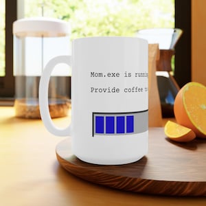 Mom.exe Lade Bar Kaffeebecher, Software Engineer Mama Tasse