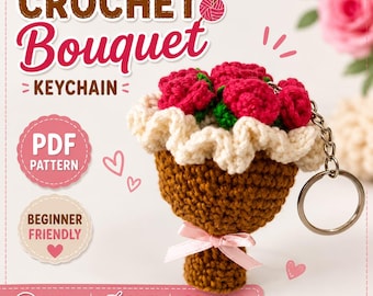 Häkelanleitung für einen Schlüsselanhänger mit Blumenstrauß, Amigurumi-Rosen-Tutorial (PDF-Download)