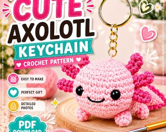 Axolotl Schlüsselanhänger Häkelanleitung, Kawaii Amigurumi Plüsch Anleitung (PDF Download)