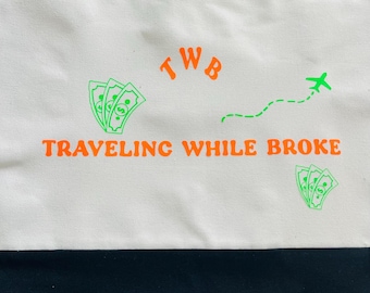 Traveling while broke tote bag with matching small bag