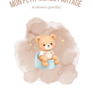 Peut inclure: Illustration à l'aquarelle d'un ours en peluche assis sur un pot bleu clair. L'ours porte une chemise blanche et une salopette. Le texte "MON PETIT MONDE PARTAGÉ" et "Je deviens grand(e)" sont en haut.