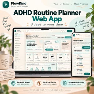 May include: A laptop and smartphone displaying the FlowKind ADHD Routine Planner web app interface. The screen shows a command center dashboard with analytics, routine tracking, and time budget features. Text includes "Small Steps Real Change" and "A calmer, more intentional you."