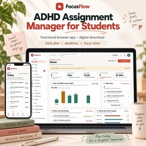 Może przedstawiać: Cyfrowy menedżer zadań ADHD dla studentów o nazwie FocusFlow, wyświetlany na ekranie laptopa i smartfona. Interfejs zawiera centrum dowodzenia, plan dnia, terminy i licznik skupienia, z napisami takimi jak Small steps brighter days oraz Plan today for a brighter tomorrow.