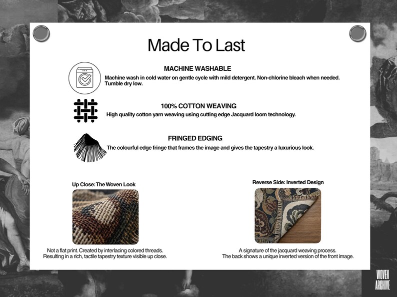 May include: A white sign with the text "Made To Last" and details about the product's features, including machine washability, 100% cotton weaving, and fringed edging. The sign also shows close-up images of the woven look and inverted design.