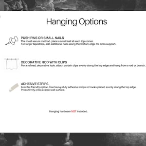 May include: White graphic with text "Hanging Options" and illustrations of hanging methods: push pins, decorative rod with clips, and adhesive strips. Text explains each method. Hanging hardware not included.