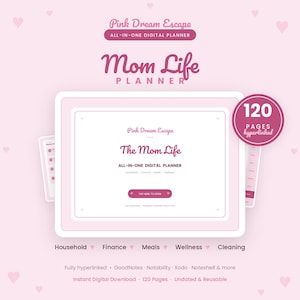May include: A digital planner titled Pink Dream Escape Mom Life Planner with a light pink background and dark pink text. The interface displays 120 hyperlinked pages, including sections for household, finance, meals, wellness, and cleaning, compatible with GoodNotes, Notability, Xodo, and Noteshelf.