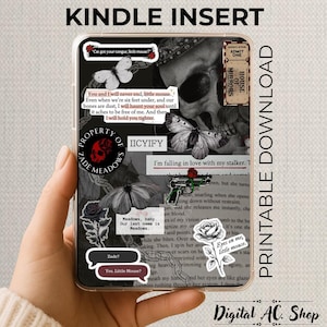 May include: Kindle Insert with a collage design featuring a skull, butterflies, roses, and text. The design includes the phrases "Cat got your tongue, little mouse?" and "I'm falling in love with my stalker."