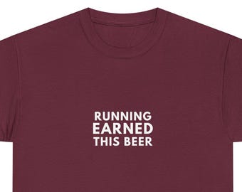 Funny Running Shirt | Running Earned This Beer | Runner Gift | Gym Shirt