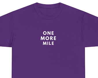 One More Mile Running Shirt, Marathon Runner Tee, 100% Cotton Comfort
