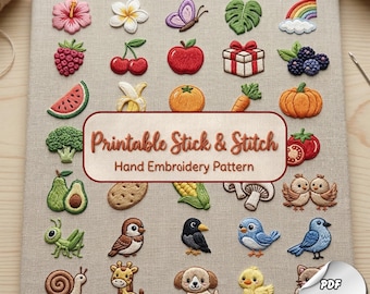 Könnte beinhalten: Eine Sammlung farbenfroher, gestickter Aufnäher mit verschiedenen Designs, darunter Früchte, Gemüse, Tiere und Blumen. Der Text "Printable Stick & Stitch Hand Embroidery Pattern" ist auf einem Banner zu sehen. Ein PDF-Muster ist ebenfalls verfügbar.