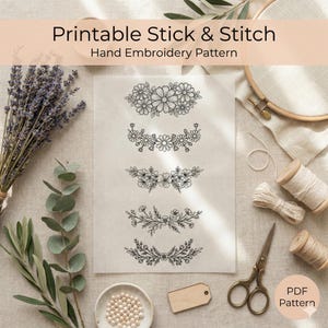 May include: A printable hand embroidery pattern featuring floral designs. The image shows a sheet with various flower and leaf patterns, along with embroidery supplies like thread, scissors, and a hoop. The text "Printable Stick & Stitch" is at the top.