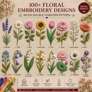 May include: A digital product display featuring 100+ floral embroidery designs with water soluble stabilizer patterns. The image shows 16 labeled flower illustrations including lavender, daisy, rose, sunflower, tulip, peony, and others.
