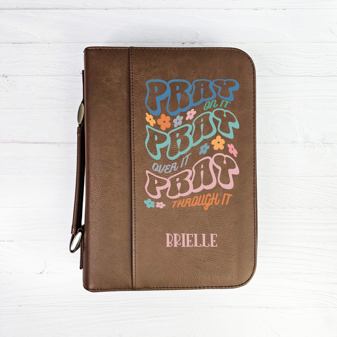 Pray on It Pray Over It Pray Through It Bible Case | Personalized Bible ...