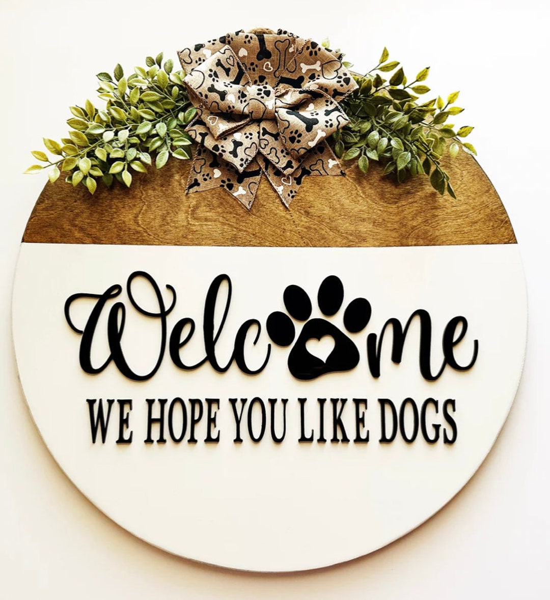 Front Door, Dog Sign, We Hope You Like Dogs, Pet Sign, Door Decor, Funny Front Door, Dog