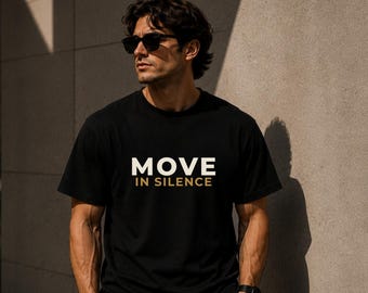 MOVE IN SILENCE Shirt, Minimalist Motivational Tee, Premium Streetwear T-Shirt, Gym & Running Graphic Tee, Unisex Heavy Cotton Shirt