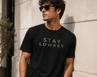 Stay Lowkey Minimalist Cotton Tee, Unisex Streetwear Essential Shirt
