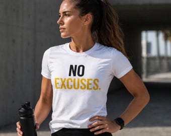 No Excuses Gym T-Shirt, Motivational Workout Tee, Athlete Training Apparel