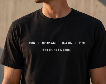 Custom Running T-Shirt, Proof Not Words Shirt, Personalized Run Stats Tee, Minimalist Fitness Shirt, Custom Athlete Gift, Premium Athleisure