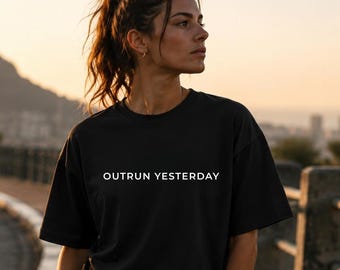 OUTRUN YESTERDAY Shirt, Minimal Running Tee, Premium Oversized Gym Shirt, Motivational Streetwear, Luxury Athletic Apparel