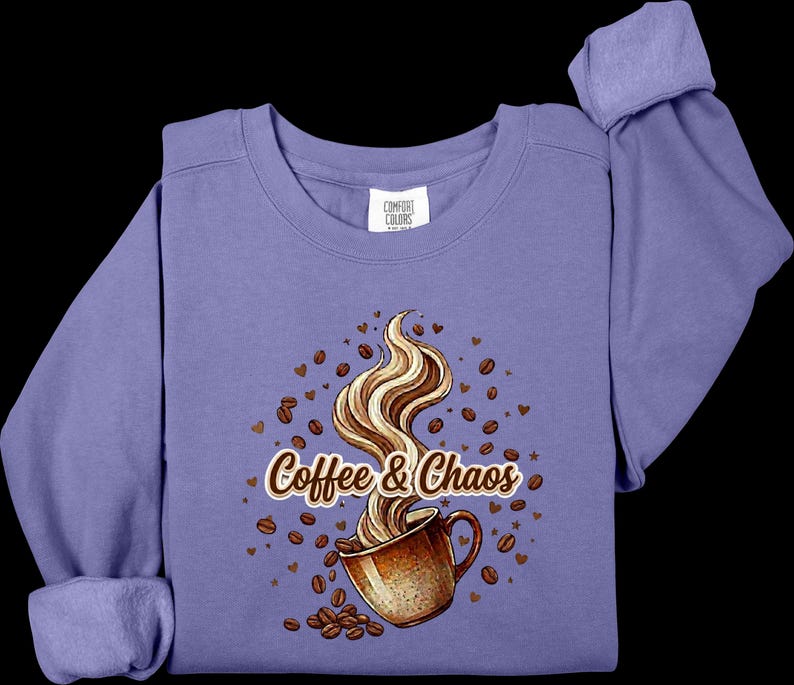 Coffee & Chaos Shirt, Mom of Chaos Shirt, Coffee Mom Shirt, Funny Mom Sweatshirt, Coffee Lover Tee, Graphic Coffee Shirt, Gift for Moms image 11