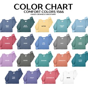 May include: A color chart for Comfort Colors 1566 unisex crewneck sweatshirts, displaying nineteen folded long-sleeve shirts in various colors including blue jean, blue spruce, butter, chalky mint, chambray, crimson, denim, flo blue, grey, light green, orchid, pepper, seafoam, terracotta, topaz blue, true navy, violet, watermelon, and white.