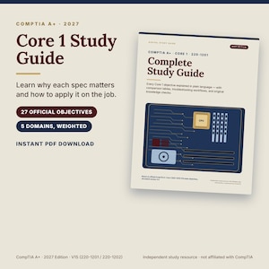 May include: A CompTIA A+ 2027 Core 1 Study Guide digital document. The cover features a dark blue motherboard illustration with a CPU, RAM slots, and circuitry. Text includes 'Complete Study Guide', '220-1201', and '27 Official Objectives'.