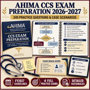 Preparación para el examen AHIMA CCS 2026-2027 / 245 preguntas de práctica sobre codificación médica / Escenarios clínicos, documentación de codificación