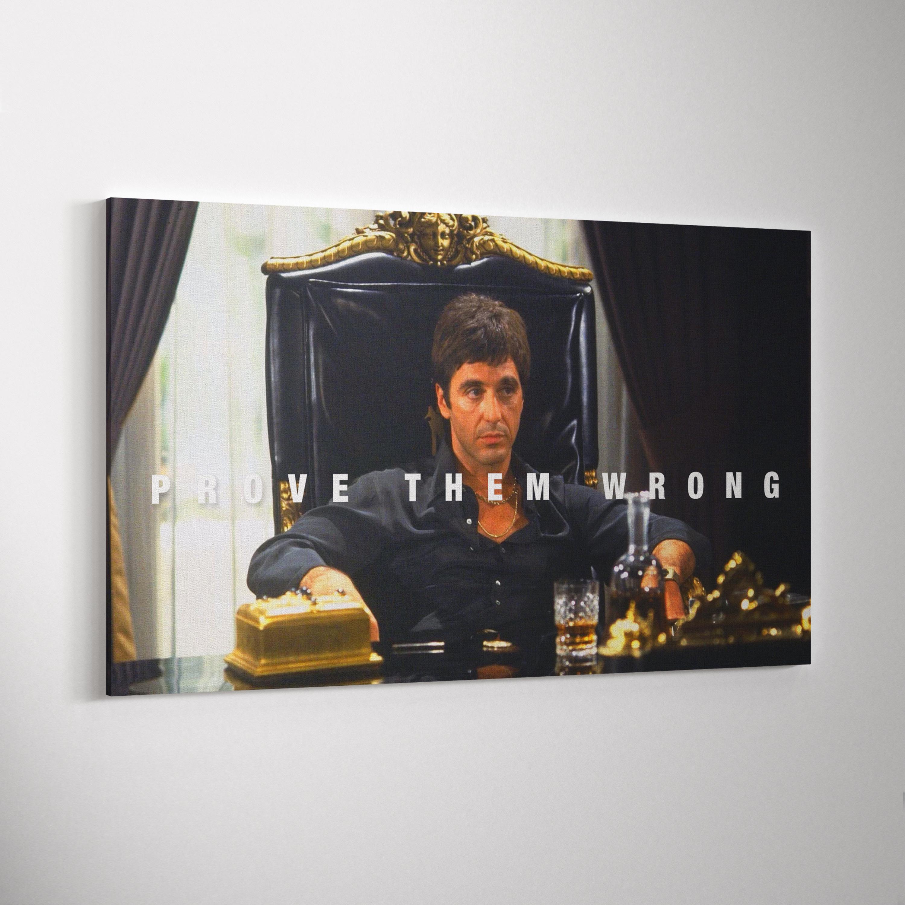 Scarface Tony Montana Canvas Art, Prove Them Wrong Quote Poster, Office Motivation Decor