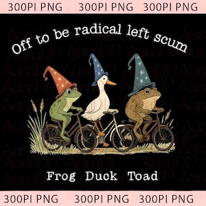 Puede incluir: Ilustración de una rana, un pato y un sapo montando en bicicleta, cada uno con un sombrero de mago. El texto "Off to be radical left scum" está arriba, con "Frog Duck Toad" abajo. Sobre un fondo negro.