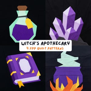 May include: A collage of four quilt patterns with a witch's apothecary theme. The patterns include a potion bottle, amethyst crystals, a spell book, and a cauldron with flames. The text "Witch's Apothecary 4 FPP Quilt Patterns" is displayed.