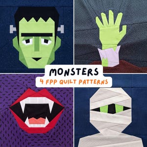 May include: Four fabric quilt blocks featuring monster designs: a green Frankenstein face, a green hand, a red mouth with white fangs, and a white mummy face. The text MONSTERS 4 FPP QUILT PATTERNS is centered over the four distinct quilt squares.