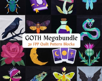 May include: A collection of quilt pattern blocks featuring a beetle, book, mushroom, moth, raven, skull moth, potion bottle, snake, rose, crescent moon, tarot cards, thistle, venus flytrap, frog, luna moth, and bat with text GOTH Megabundle 30 FPP Quilt Pattern Blocks.