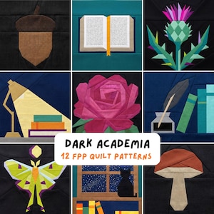 May include: A collection of 12 FPP quilt patterns with a dark academia theme. The designs include an acorn, an open book with a bookmark, a thistle, a desk lamp, a rose, a quill and inkwell, a moth, a cat in a window, and a mushroom.