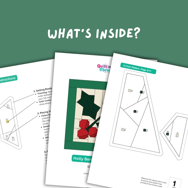 Może przedstawiać: Cyfrowy wz&oacute;r do pikowania zatytułowany WHAT'S INSIDE?, zawierający instrukcje, ilustrację bloku Holly Berry oraz stronę 15 Inch Pattern z geometrycznymi kształtami oznaczonymi literami i cyframi do montażu na białym papierze.