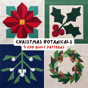 Op de afbeelding: Een set van vier foundation paper piecing quiltpatronen getiteld CHRISTMAS BOTANICALS 4 FPP QUILT PATTERNS. De ontwerpen tonen een rode kerstster, groene hulstbladeren met rode bessen, witte maretak op marineblauw en een groene krans.