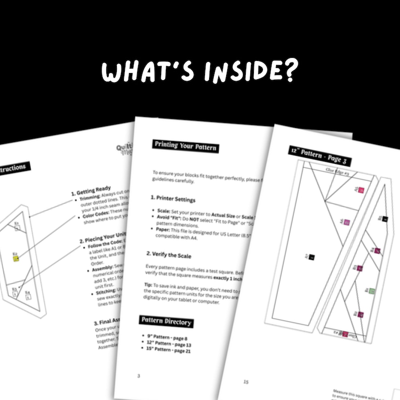 May include: White printed pages with quilting instructions and diagrams. The text "WHAT'S INSIDE?" is at the top. Instructions include printer settings, pattern directory, and piecing unit steps. The pages are for US Letter 8.5 inch paper.
