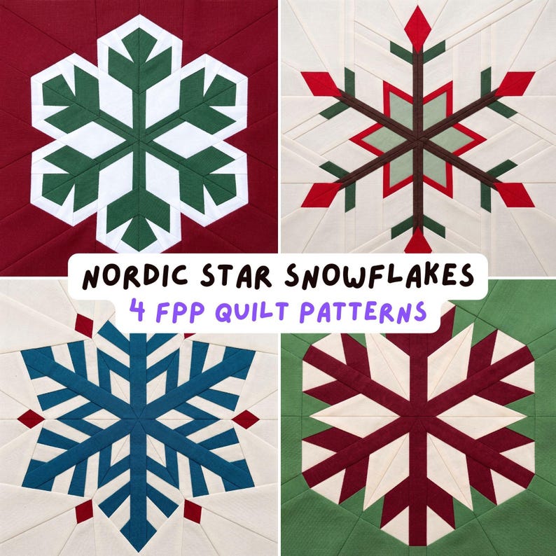 Może przedstawiać: Cztery kwadratowe bloki pikowane z wzorami płatk&oacute;w śniegu z czerwonej, zielonej, białej i niebieskiej tkaniny. Tekst NORDIC STAR SNOWFLAKES 4 FPP QUILT PATTERNS jest wyśrodkowany nad obrazami. Każdy blok prezentuje geometryczne łączenia tkanin.