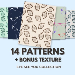 May include: A collection of patterned designs featuring eye and glasses motifs. The designs are displayed on various colored backgrounds, including light green, navy, and beige. The text "14 PATTERNS + BONUS TEXTURE" and "EYE SEE YOU COLLECTION" are also visible.