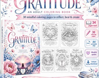May include: A Gratitude adult coloring book featuring a floral cover with pink and blue butterflies, 30 mindful coloring pages, and A4 printable PDF format. The book includes text such as Gratitude, 30 mindful coloring pages to reflect, heal & create, and Print, Relax, Reflect, Color.