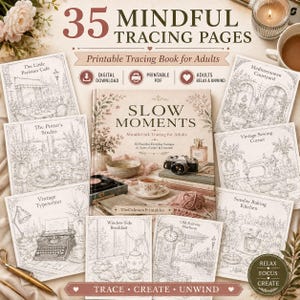 Op de afbeelding: Een verzameling van 35 mindful overtrekpagina's getiteld Slow Moments, met printbare PDF-ontwerpen voor volwassenen. De pagina's tonen gedetailleerde lijntekeningen van scènes zoals een Parijs café en een pottenbakkersatelier.
