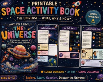 May include: A printable space activity book titled The Universe: What, Why & How? featuring a dark blue cover with colorful embroidered-style planets, stars, and a rocket. Includes three interior pages with educational text, diagrams, and cosmic challenges.