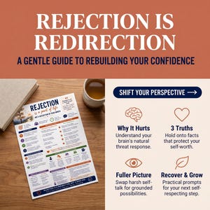 May include: A printed guide titled Rejection is Redirection with sections including Why It Hurts, 3 Truths, Fuller Picture, and Recover & Grow. The document features icons of a brain, heart, eye, and leaf, with text explaining how to rebuild confidence.