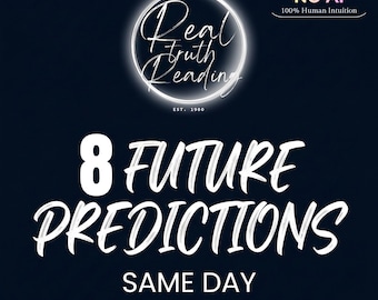 8 Future Predictions / Psychic Reading / Blind Reading / 6 Month Forecast / What Is Coming / Same Day / Love Career Life