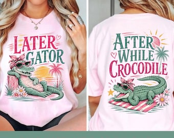 Paquete de PNG de Later Gator, Camiseta After While Crocodile, PNG de Later Alligator, Camiseta Summer Gator, Camiseta Later Gator, Diseño frontal y posterior PNG