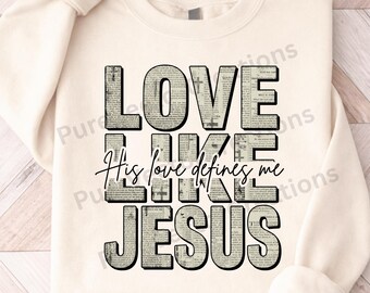 Amor como Jesús PNG - Su amor me define - Diseño de camiseta con versículo bíblico - Archivo de sublimación con estética cristiana - Descarga digital religiosa